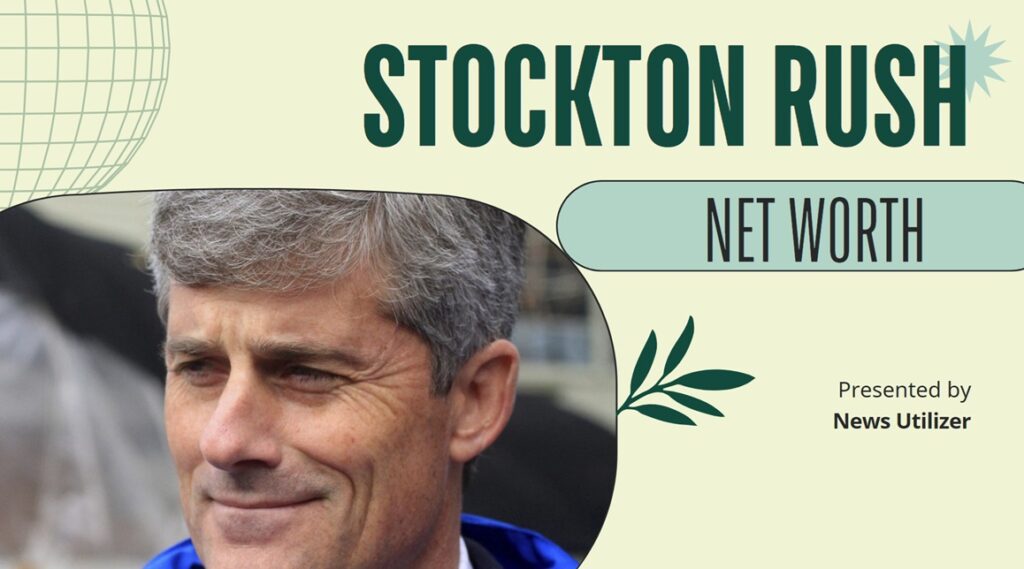 Stockton Rush Net Worth